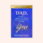 Dad, I Don't Want To Miss The Chance To Know You